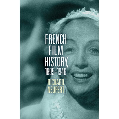 预订 French Film History, 1895-1946 法国电影史，1895-1946年: 9780299337704