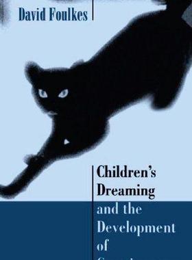 [预订]Children’s Dreaming and the Development of Consciousness 9780674116207