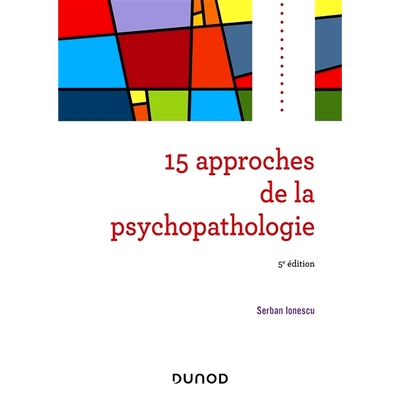预订 15 approches de la psychopathologie 精神病理学的 15 种方法: 9782100788477