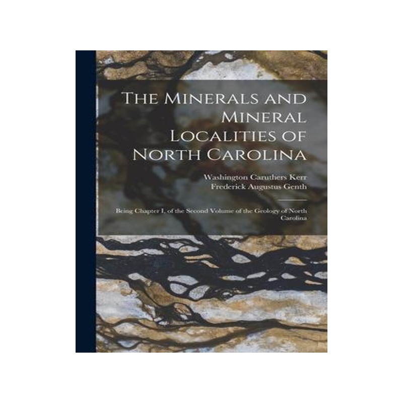 [预订]The Minerals and Mineral Localities of North Carolina: Being Chapter I, of the Second Volume of the  9781019116524