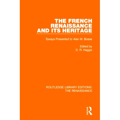 预订 The French Renaissance and Its Heritage: Essays Presented to Alan Boase 法国文艺复兴及其遗产：艾伦·博厄斯文集（重
