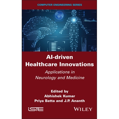 预订 Ai-Driven Healthcare Innovations Applications in Neurology and Medicine 9781836690962