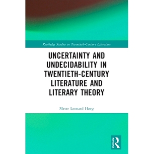 Theory 不确定性与 Undecidability Century Literature Twentieth and 20世纪文学与文学理论 预订 Literary Uncertainty