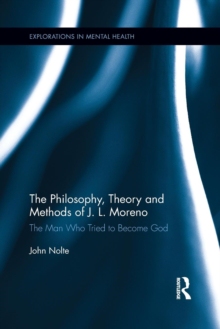 现货The Philosophy, Theory and Methods of J. L. Moreno 9781138184817