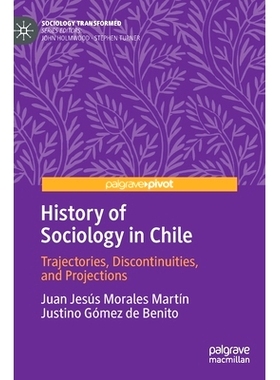 预订 History of Sociology in Chile: Trajectories, Discontinuities, and Projections: 9783031104800