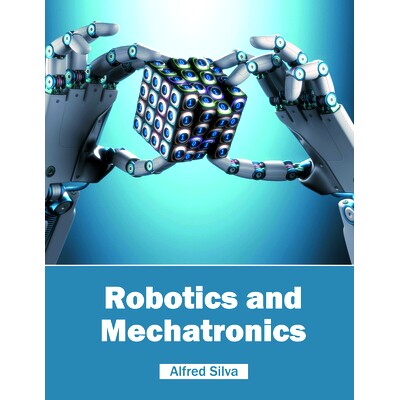预订 Robotics and Mechatronics 机器人与机电一体化: 9781682852880