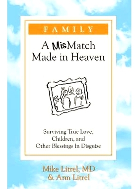 预订 Family - A MisMatch Made In Heaven: Surviving True Love, Children, and Other Blessings In Disguise: 9780989066501