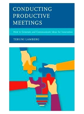 预订 Conducting Productive Meetings: How to Generate and Communicate Ideas for Innovation 举办富有成效的会议：如何创新和