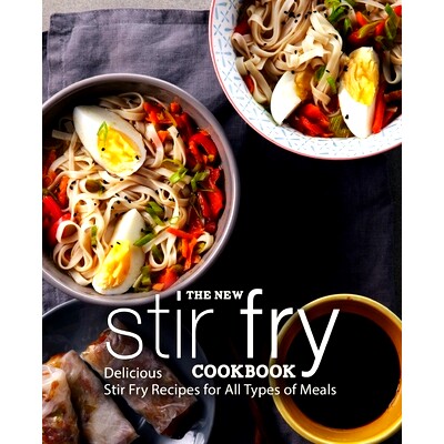 预订 The New Stir Fry Cookbook: Delicious Stir Fry Recipes for All Types of Meals: 9781725787629
