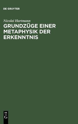 【预订】Grundzüge einer Metaphysik der Erkenntnis 9783111167275