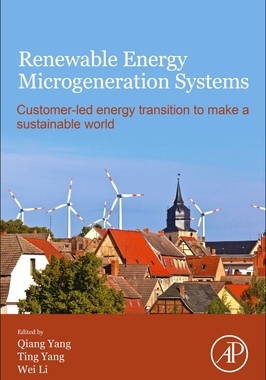 【预订】Renewable Energy Microgeneration Systems: Customer-Led Energy Transition to Make a Sustainable World