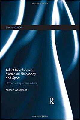 【预售】Talent Development, Existential Philosophy and Sport