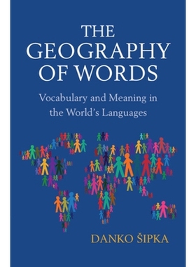 预订 The Geography of Words: Vocabulary and Meaning in the World’s Languages 词语的地理分布：世界语言中的词汇和意义: 97