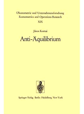 预订 Anti-Äquilibrium: Über die Theorien der Wirtschaftssysteme und die damit verbundenen Forschungsaufgaben: 97836426