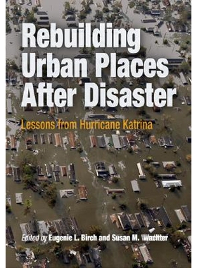 预订 Rebuilding Urban Places After Disaster: Lessons from Hurricane Katrina: 9780812219807