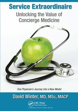[预订]Service Extraordinaire: Unlocking the Value of Concierge Medicine 9781032095912