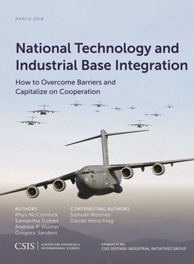 预订 National Technology and Industrial Base Integration: How to Overcome Barriers and Capitalize on Cooperation 国家技