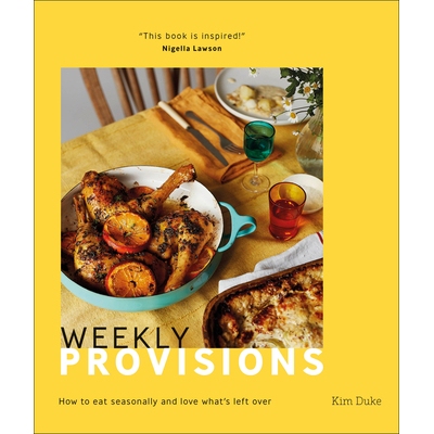 预订 Weekly Provisions: How to Eat Seasonally and Love What’s Left Over 每周规定:季节性和爱吃剩下的: 9780241503157