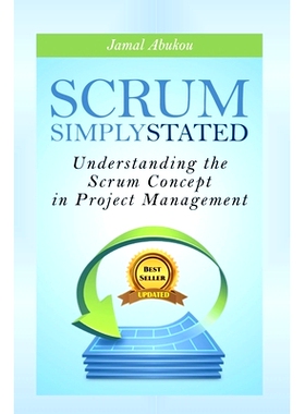 预订 Scrum: Simply Stated: Understanding The SCRUM Concept In Project Management: 9781731450579