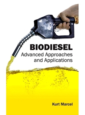 预订 Biodiesel: Advanced Approaches and Applications 生物柴油：*方法和应用: 9781632400802
