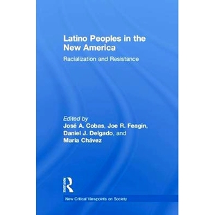 Racialization Latino New 预订 and 拉美裔人民：种族化与抵抗 新美国 Peoples 9780367000240 the Resistance America