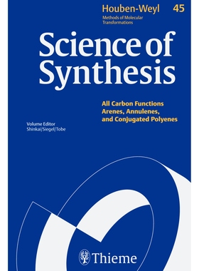 预订 Science of Synthesis: Houben-Weyl Methods of Molecular Transformations  Vol. 45a: Monocyclic Arenes, Quasiarenes, a