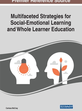 【预订】Multifaceted Strategies for Social-Emotional Learning and Whole Learner Education