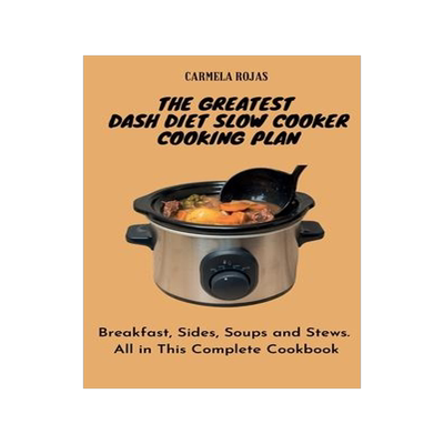 [预订]The Greatest Dash Diet Slow Cooker Cooking Plan: Breakfast, Sides, Soups and Stews. All in This Comp 9781802778526