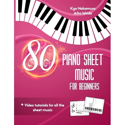 预订 80 Piano Sheet Music for Beginners: Easy popular songs with video tutorials: 9798391442653