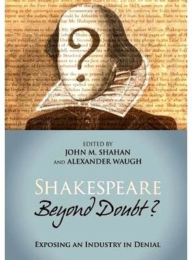 预订 Shakespeare Beyond Doubt?: Exposing an Industry in Denial: 9781537005669