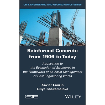 预订 Reinforced Concrete from 1906 to Today: Application to the Evaluation of Structures in the Framework of an Asset Ma