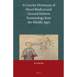 预订 A Concise Dictionary of Novel Medical and General Hebrew Terminology from the Middle Ages