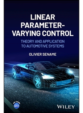 预订 Linear Parameter-Varying Control: Theory and Application to Automotive Systems 线性参数变化控制：理论及其在汽车系统