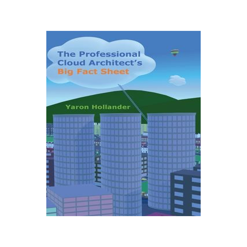 [预订]The Professional Cloud Architect’s Big Fact Sheet 9780995662421