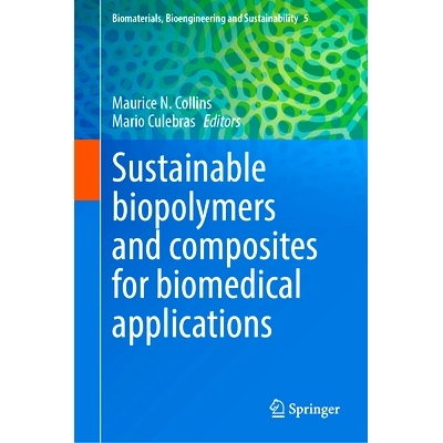 预订 Sustainable biopolymers and composites for biomedical applications 用于生物医学应用的可持续生物聚合物与复合材料: 97