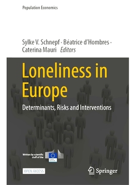 预订 Loneliness in Europe: Determinants, Risks and Interventions 欧洲的孤独：决定因素、风险与干预措施: 9783031665813