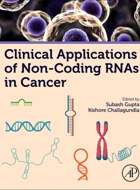 【预订】Clinical Applications of Noncoding Rnas in Cancer 9780128245507