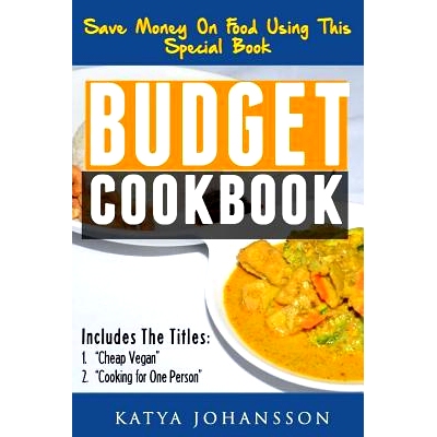 预订 Budget Cookbook: 2 budget cooking titles in 1: Cheap Vegan + Cooking for one person: 9781546766711