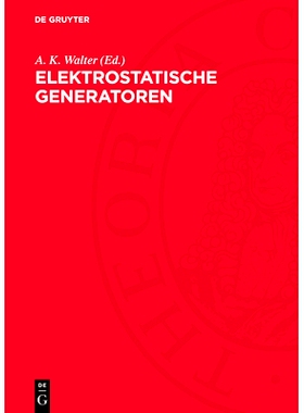 预订 Elektrostatische Generatoren: Eine Sammlung von Aufsätzen: 9783112723166