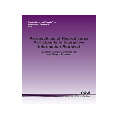 [预订]Perspectives of Neurodiverse Participants in Interactive Information Retrieval 9781638282020