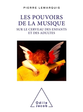 预订 Les pouvoirs de la musique sur le cerveau des enfants et des adultes : rhapsodie pour un cerveau mélomane 音乐对儿
