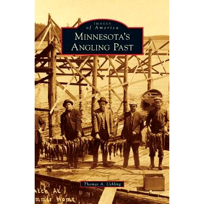 预订 Minnesota’s Angling Past: 9781531668303