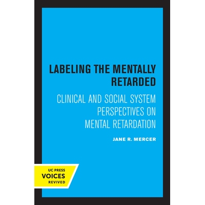 预订 Labeling the Mentally Retarded: Clinical and Social System Perspectives on Mental Retardation 给智障贴上标签：智障