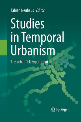【预订】Studies in Temporal Urbanism