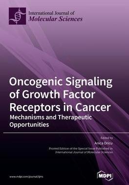 [预订]Oncogenic Signaling of Growth Factor Receptors in Cancer: Mechanisms and Therapeutic Opportunities 9783036573373