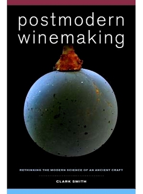预订 Postmodern Winemaking: Rethinking the Modern Science of an Ancient Craft: 9780520282599