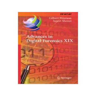[预订]Advances in Digital Forensics XIX: 19th Ifip Wg 11.9 International Conference, Icdf 2023, Arlington, 9783031429903