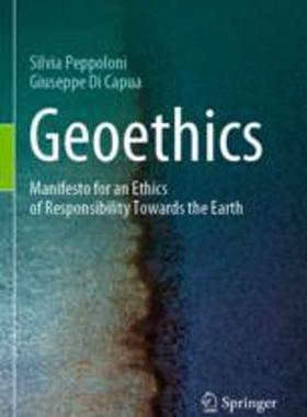 [预订]Geoethics: Manifesto for an Ethics of Responsibility Towards the Earth 9783030980467