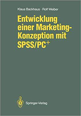 【预订】Entwicklung einer Marketing-Konzeption mit SPSS/PC+ 9783540510192
