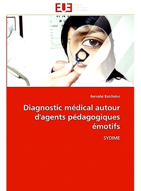 预订 Diagnostic Medical Autour D’Agents Pedagogiques Emotifs: 9786131552052